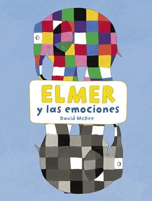 Elmer y las emociones (Elmer. Actividades) | 9788448852795 | McKee, David | Librería Castillón - Comprar libros online Aragón, Barbastro
