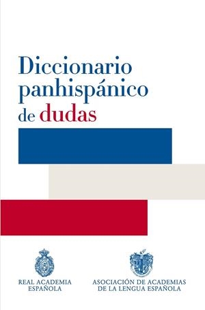 DICCIONARIO PANHISPANICO DE DUDAS | 9788429406238 | REAL ACADEMIA ESPAÑOLA | Librería Castillón - Comprar libros online Aragón, Barbastro