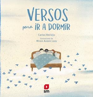 Versos para ir a dormir | 9788413180038 | Reviejo, Carlos | Librería Castillón - Comprar libros online Aragón, Barbastro