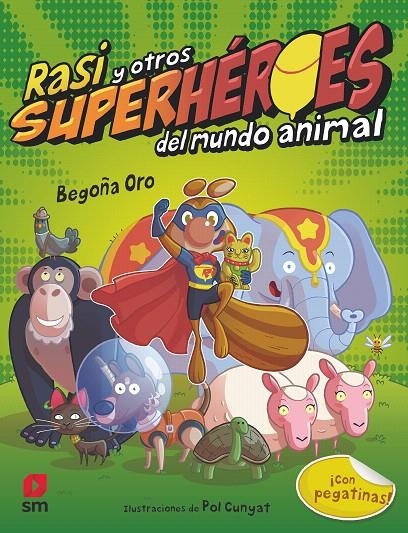 Rasi y otros superhéroes del mundo anima | 9788491073475 | Oro Pradera, Begoña | Librería Castillón - Comprar libros online Aragón, Barbastro