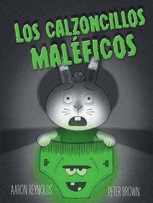 Los calzoncillos maléficos | 9788491450870 | REYNOLDS, AARON | Librería Castillón - Comprar libros online Aragón, Barbastro