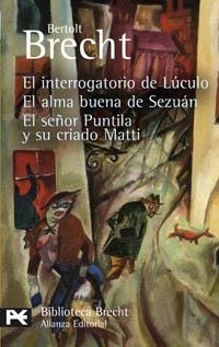 INTERROGATORIO DE LUCULO, EL : ALMA DE SAZUAN  ... (LB) | 9788420659688 | BRECHT, BERTOLT | Librería Castillón - Comprar libros online Aragón, Barbastro