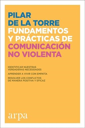 Fundamentos y prácticas de Comunicación No Violenta | 9788416601745 | de la Torre, Pilar | Librería Castillón - Comprar libros online Aragón, Barbastro