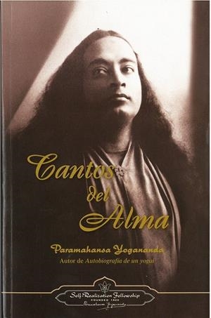 CANTOS DEL ALMA | 9780876127759 | YOGANANDA, PARAMAHANSA | Librería Castillón - Comprar libros online Aragón, Barbastro