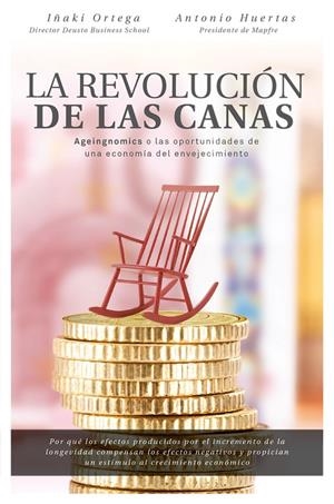 La revolución de las canas | 9788498754803 | Ortega Cachón, Iñaki; Huertas Mejías, Antonio | Librería Castillón - Comprar libros online Aragón, Barbastro