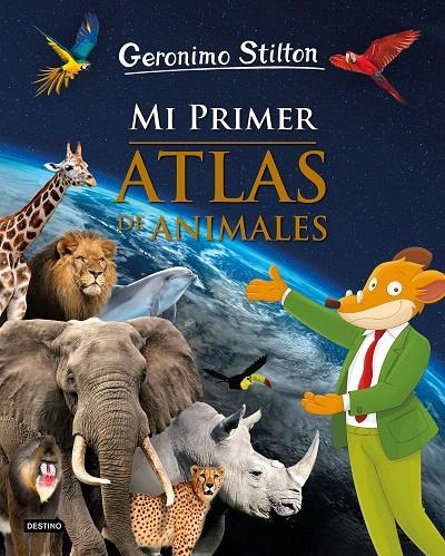 Mi primer atlas de animales | 9788408208501 | Stilton, Geronimo | Librería Castillón - Comprar libros online Aragón, Barbastro
