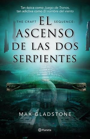 El ascenso de las dos serpientes | 9788408210580 | Gladstone, Max | Librería Castillón - Comprar libros online Aragón, Barbastro