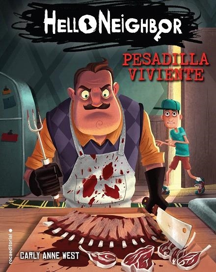 Pesadilla viviente. Hello Neighbor 2 | 9788417541576 | CARLY ANNE, WEST | Librería Castillón - Comprar libros online Aragón, Barbastro