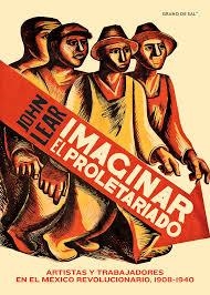 IMAGINAR EL PROLETARIADO | 9786079836900 | LEAR JOHN | Librería Castillón - Comprar libros online Aragón, Barbastro