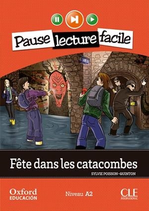 FETE DANS LES CATACOMBRES (LECTURE FACILE) A2 | 9782090314182 | Librería Castillón - Comprar libros online Aragón, Barbastro