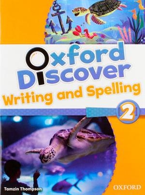 ANT/(15).OXFORD DISCOVER 2 WRITING AND SPELLING | 9780194278645 | Librería Castillón - Comprar libros online Aragón, Barbastro