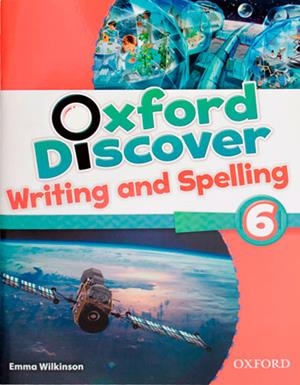 ANT/(14).OXFORD DISCOVER 6 WRITING AND SPELLING | 9780194278935 | Librería Castillón - Comprar libros online Aragón, Barbastro