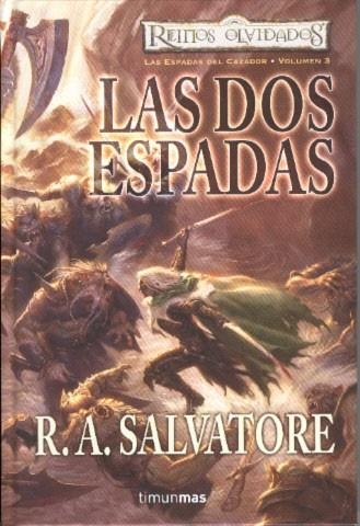 DOS ESPADAS, LAS (ESPADAS DEL CAZADOR 3) | 9788448037673 | SALVATORE, R.A. | Librería Castillón - Comprar libros online Aragón, Barbastro