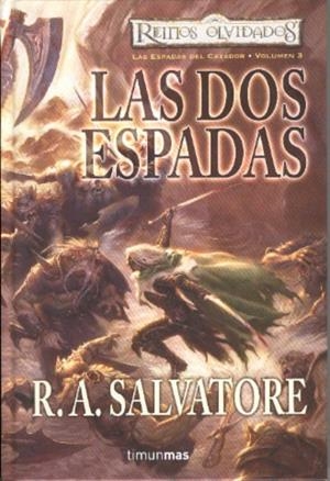 DOS ESPADAS, LAS (ESPADAS DEL CAZADOR 3) | 9788448037673 | SALVATORE, R.A. | Librería Castillón - Comprar libros online Aragón, Barbastro
