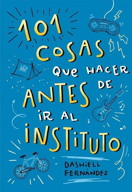 101 cosas que hacer antes de ir al instituto | 9788417424664 | Dashiell Fernández Pena | Librería Castillón - Comprar libros online Aragón, Barbastro