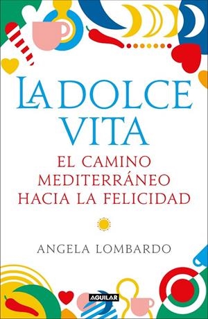 La dolce vita | 9788403519589 | Lombardo, Ángela | Librería Castillón - Comprar libros online Aragón, Barbastro