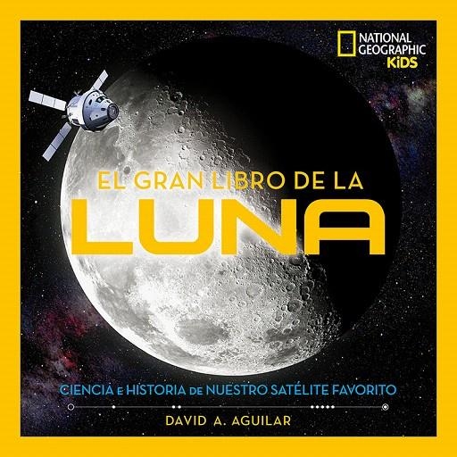 El gran libro de la luna | 9788482987606 | David A. Aguilar | Librería Castillón - Comprar libros online Aragón, Barbastro