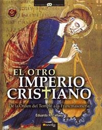 OTRO IMPERIO CRISTIANO, EL | 9788497632430 | CALLAEY, EDUARDO ROBERTO | Librería Castillón - Comprar libros online Aragón, Barbastro