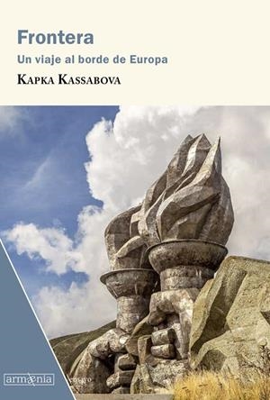 Frontera | 9788412003925 | Kassabova, Kapka | Librería Castillón - Comprar libros online Aragón, Barbastro