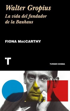 Walter Gropius | 9788417141882 | MacCarthy, Fiona | Librería Castillón - Comprar libros online Aragón, Barbastro