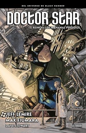Doctor Star y el reino de los mañanas perdidos | 9788417575328 | Lemire, Jeff/Fiumara, Max | Librería Castillón - Comprar libros online Aragón, Barbastro