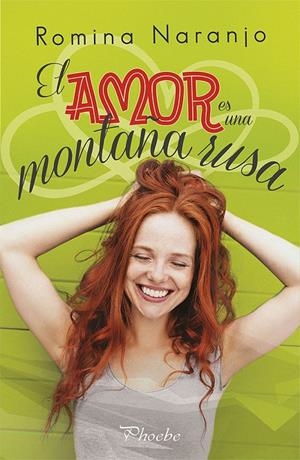 El amor es una montaña rusa | 9788417683160 | Naranjo, Romina | Librería Castillón - Comprar libros online Aragón, Barbastro
