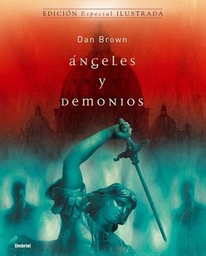 ANGELES Y DEMONIOS (ED.ESPECIAL ILUSTRADA) | 9788495618771 | BROWN, DAN | Librería Castillón - Comprar libros online Aragón, Barbastro