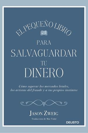 El pequeño libro para salvaguardar tu dinero | 9788423430659 | Zweig, Jason | Librería Castillón - Comprar libros online Aragón, Barbastro