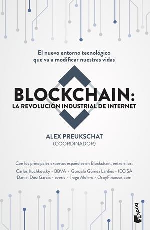 Blockchain: la revolución industrial de internet | 9788498754896 | Preukschat (Coordinador), Alexander | Librería Castillón - Comprar libros online Aragón, Barbastro