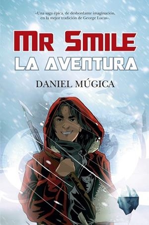 MR. SMILE. LA AVENTURA | 9788415943693 | MÚGICA, DANIEL | Librería Castillón - Comprar libros online Aragón, Barbastro