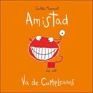 Amistad va de cumpleaños | 9788428556125 | Monreal Díaz, Violeta | Librería Castillón - Comprar libros online Aragón, Barbastro