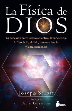 LA FÍSICA DE DIOS | 9788417399573 | SELBIE, JOSEPH | Librería Castillón - Comprar libros online Aragón, Barbastro