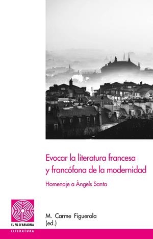 Evocar la literatura francesa y francófona de la modernidad | 9788413030975 | Varios autores | Librería Castillón - Comprar libros online Aragón, Barbastro