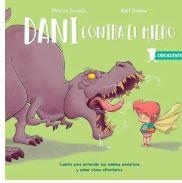 Dani contra el miedo | 9788426726674 | GONZALO, MONICA/GRABAU, RAÚL | Librería Castillón - Comprar libros online Aragón, Barbastro