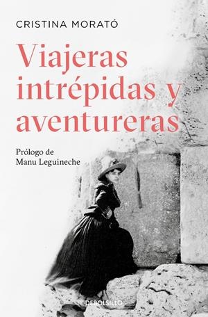 Viajeras intrépidas y aventureras | 9788490322727 | Cristina Morató | Librería Castillón - Comprar libros online Aragón, Barbastro