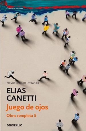 JUEGO DE OJOS, EL (DEBOLSILLO) | 9788497937696 | CANETTI, ELIAS | Librería Castillón - Comprar libros online Aragón, Barbastro