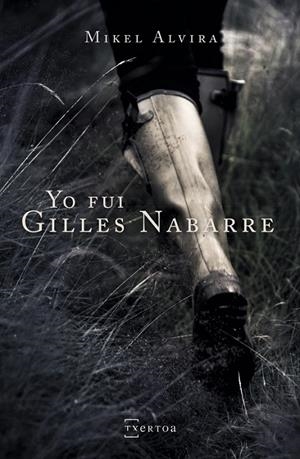 Yo fui Gilles Nabarre | 9788471486264 | Alvira Palacios, Mikel | Librería Castillón - Comprar libros online Aragón, Barbastro