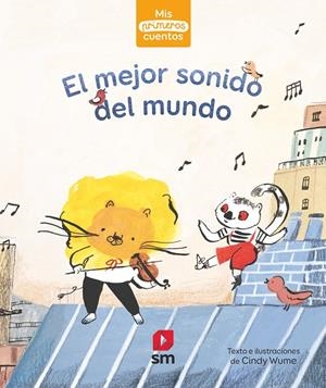 El mejor sonido del mundo | 9788413180007 | Wume, Cindy | Librería Castillón - Comprar libros online Aragón, Barbastro