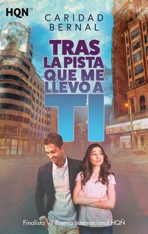 Tras la pista que me llevó a ti (Finalista VII Premio Internacional HQÑ) | 9788413281001 | Bernal, Caridad | Librería Castillón - Comprar libros online Aragón, Barbastro