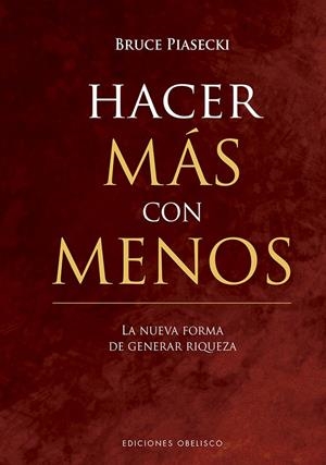 Hacer más con menos | 9788491114680 | PIASECKI, BRUCE | Librería Castillón - Comprar libros online Aragón, Barbastro
