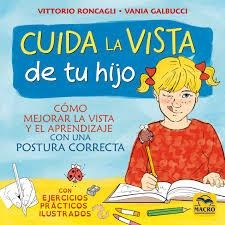 Cuida la vista de tu Hijo | 9788417080471 | Roncagli, Vittorio/Galbucci, Vania | Librería Castillón - Comprar libros online Aragón, Barbastro
