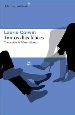 Tantos días felices | 9788416213245 | Colwin, Laurie | Librería Castillón - Comprar libros online Aragón, Barbastro