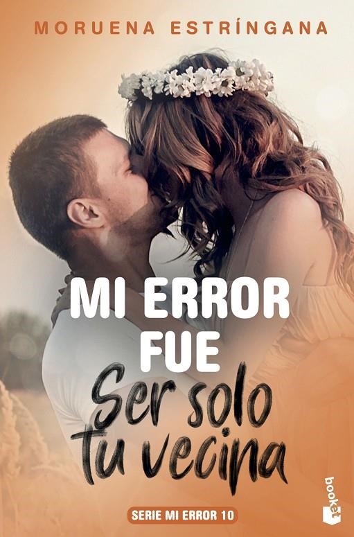 Mi error fue ser solo tu vecina | 9788408213703 | Estríngana, Moruena | Librería Castillón - Comprar libros online Aragón, Barbastro