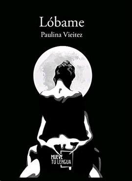 Lóbame | 9788417284831 | Vieitez, Paulina | Librería Castillón - Comprar libros online Aragón, Barbastro
