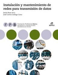 FPB Instalación y mantenimiento de redes para transmisión de datos | 9788491618928 | Beas Arco, Jesús / Gallego Cano, José Carlos | Librería Castillón - Comprar libros online Aragón, Barbastro