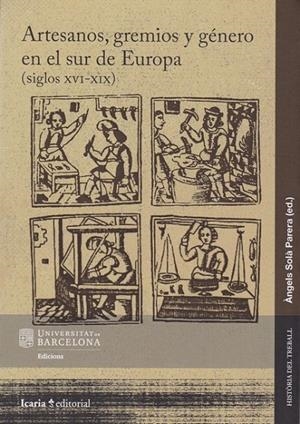 Artesanos, gremios y género en sur de Europa (siglos XVI-XIX) | 9788498888713 | Librería Castillón - Comprar libros online Aragón, Barbastro