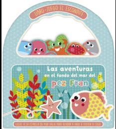 AVENTURAS EN EL FONDO DEL MAR DEL PEZ FRAN,LAS | 9788491676645 | VV.AA. | Librería Castillón - Comprar libros online Aragón, Barbastro