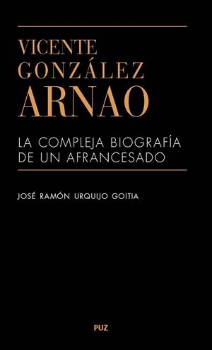 Vicente González Arnao | 9788417633783 | Urquijo Goitia, José Ramón | Librería Castillón - Comprar libros online Aragón, Barbastro