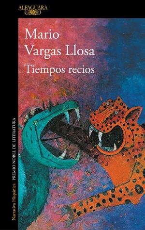 Tiempos recios | 9788420435718 | Mario Vargas Llosa | Librería Castillón - Comprar libros online Aragón, Barbastro