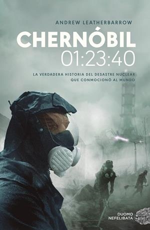 Chernóbil 01:23:40 | 9788417761752 | Leatherbarrow, Andrew | Librería Castillón - Comprar libros online Aragón, Barbastro